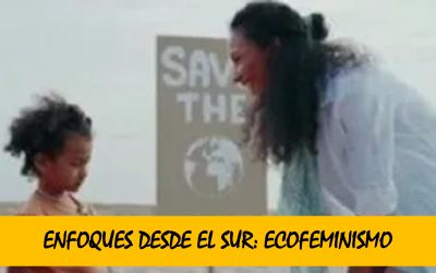 Enfoques desde el Sur para la Cooperación: ECOFEMINISMO